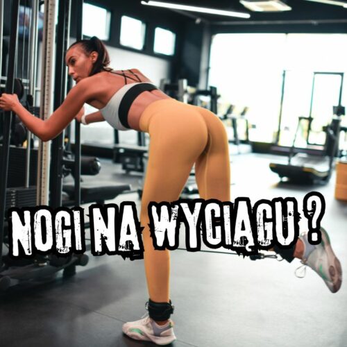 Czy na wyciągu da się trenować mięśnie nóg?