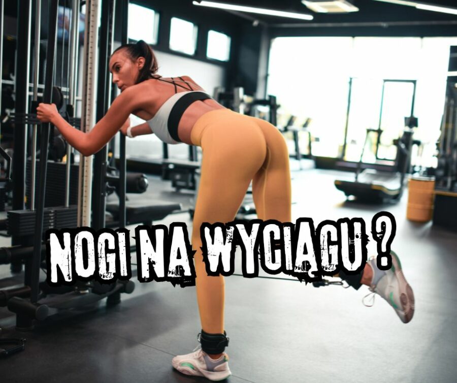 Czy na wyciągu da się trenować mięśnie nóg?