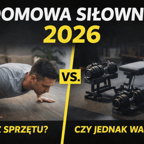 Sprzęt vs. brak sprzętu — siłownia w domu w 2026 roku