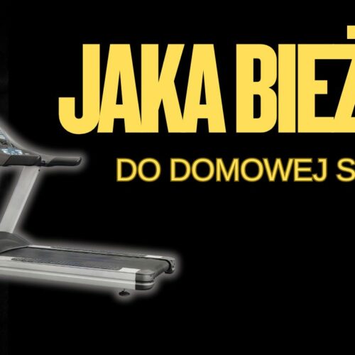 Jak wybrać bieżnię do domowej siłowni ?