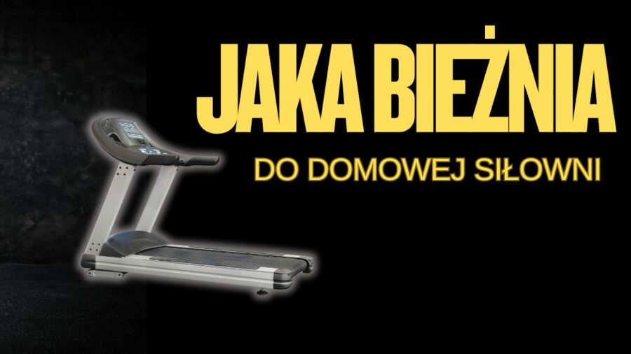 Jak wybrać bieżnię do domowej siłowni ?